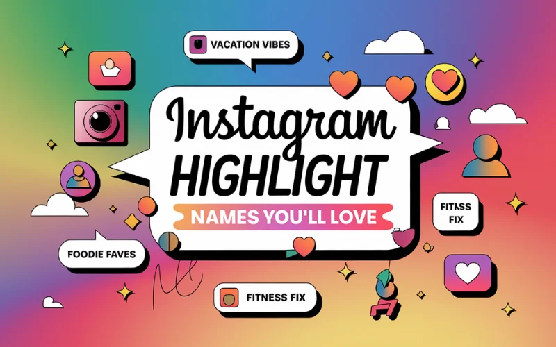 Instagram Highlight Names You’ll Love