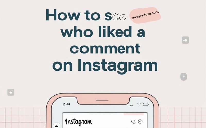 How to See Who Liked a Comment on Instagram